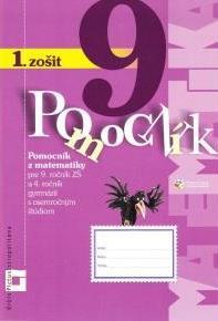 Pomocník z matematiky 9 - 1. zošit