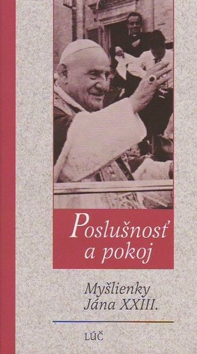 Poslušnosť a pokoj: myšlienky Jána XXIII
