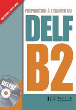 Préparation l´examen du DELF B2 (1CD audio)
