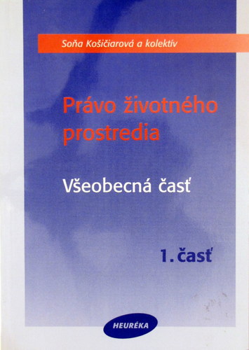 Právo životného prostredia - Všeobecná časť 1. časť