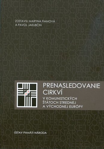 Prenasledovanie cirkví v komunistických štátoch strednej a východnej Európy