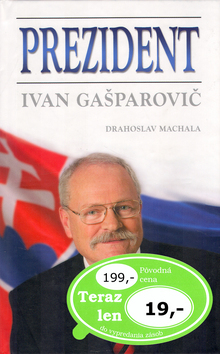 Kniha Prezident Ivan Gašparovič