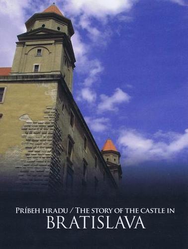 Kniha Príbeh hradu Bratislava/ The Story of the Castle in Bratislava