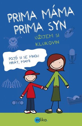 Prima máma, prima syn - užijem si klukovin