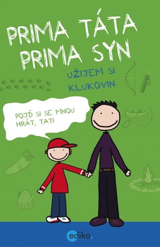 Prima táta, prima syn - užijem si klukovin