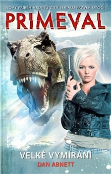 Kniha Primeval - Velké vymírání - Dan Abnett,Petr Caha