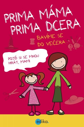 Prima máma, prima dcera - bavíme se do večera - Karolin Küntzelová