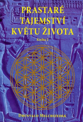 Prastaré tajemství květu života - Svazek 2