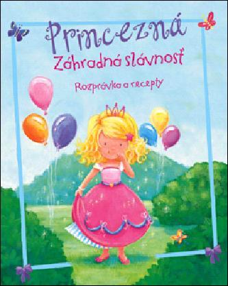 Princezná. Záhradná slávnosť