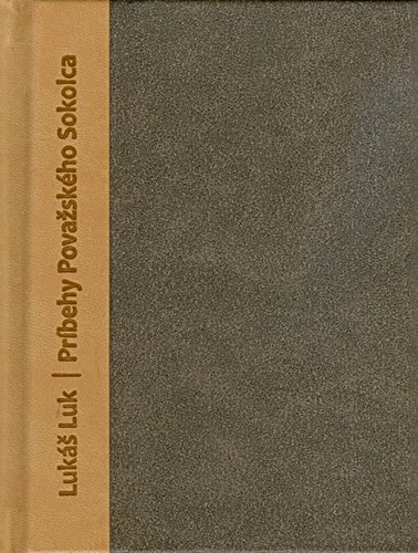 Kniha Príbehy Považského Sokolca - Lukáš Luk,Rudolf Krivoš