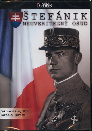 Štefánik - neuveritelný osud - dokumentárny fil