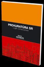 Prokuratura SR - organ ochrany prava