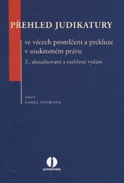 Přehled judikatury ve věcech promlčení a prekluze v soukromém právu, 2.vyd.