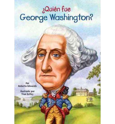 Quien fue George Washington?