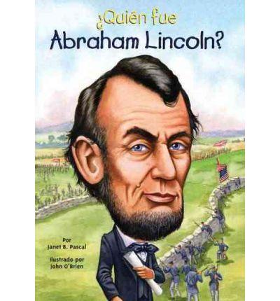 Quien fue Abraham Lincoln?