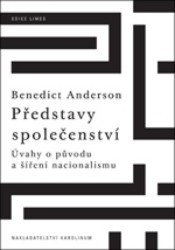 Kniha Představy spoločenství - Benedict Anderson,Petr Fantys,Renata Čámská