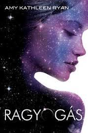 Kniha Ragyogás - Amy Kathleen Ryan