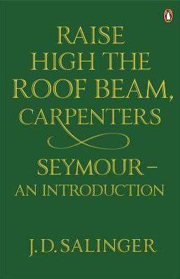 Raise High The Roof Beam Carpenters: Seymour - an Introduction