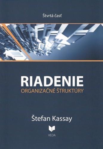 Kniha Riadenie organizačné štruktúry 4. časť - Štefan Kassay