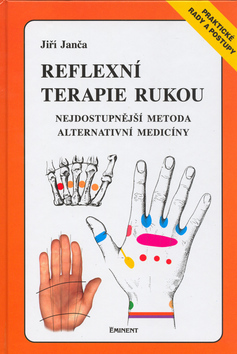 Reflexní terapie rukou - Tajemná řeč lidského těla - Jiří Janča