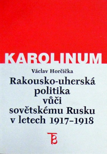 Rakousko-uherská politika vúči sovětskému Rusku v letech 1917-1918