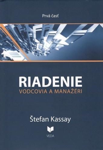 Kniha Riadenie vodcovia a manažéri 1. časť - Štefan Kassay