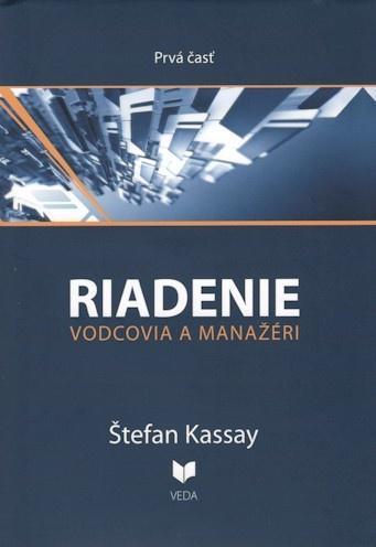 Riadenie vodcovia a manažéri 1. časť - Štefan Kassay