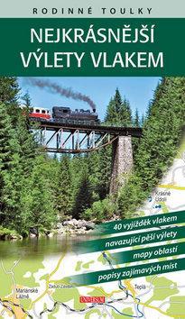 Kniha Rodinné toulky: Nejkrásnější výlety vlakem - David Petr,Petr Ludvík,Vladimír Soukup