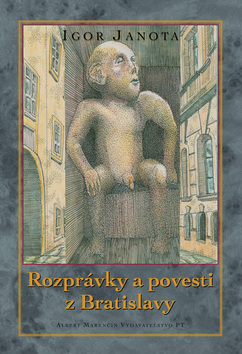 Rozprávky a povesti zo starej Bratislavy