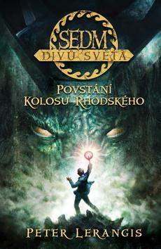 Sedm divů světa 1 Povstání kolosu rhodského