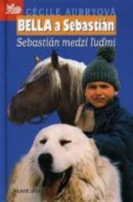 Sebastián medzi ľudmi - Bella a Sebastián