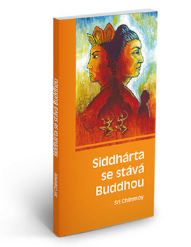 Siddharta se stáva Buddhou - Sri Chinmoy