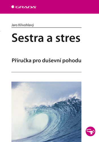 Sestra a stres Příručka pro duševní pohodu