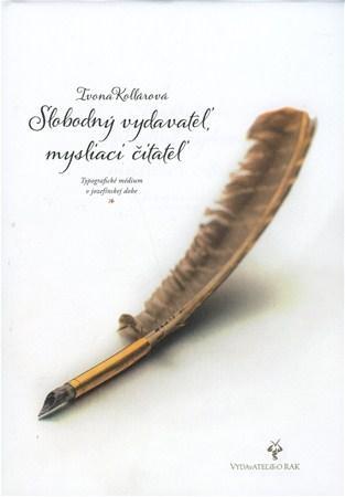 Kniha Slobodný vzdavateľ, mysliaci čitateľ - Ivona Kollárová