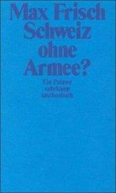 Schweiz ohne Armee?