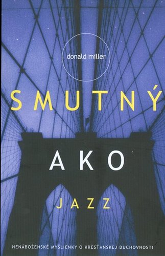 Kniha Smutný ako jazz - Donald Miller,Lýdia Melušová