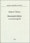 Slovenské dejiny a ich historiografia