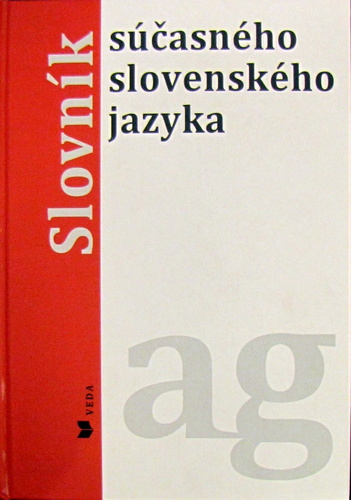 Kniha Slovník súčasného slovenského jazyka a-g - Alexandra Jarošová