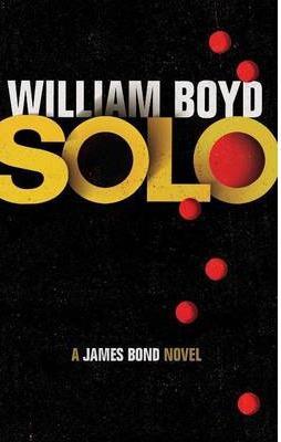 Solo: A James Bond Novel