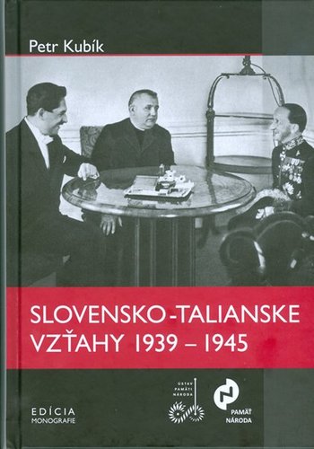 Kniha Slovensko-talianske vzťahy 1939-1945 - Petr Kubík