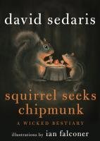 Squirrel seeks chipmunk