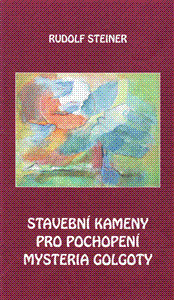 Kniha Stavební kameny pro pochopení mysteria Golgoty - Rudolf Steiner