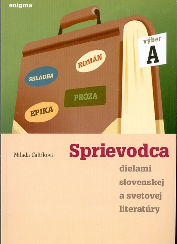 Sprievodca dielami slovenskej a svetovej  literatury A