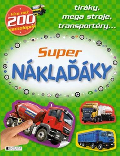 Super náklaďáky - tiráky, mega stroje, transpo