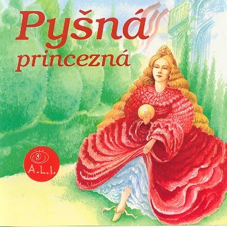 Rozprávka - Pyšná princezná  CD