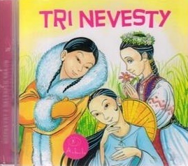 Rozprávka - Tri nevesty CD