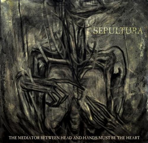 Sepultura - The Mediator Between Head & Hands Must Be the Heart CD