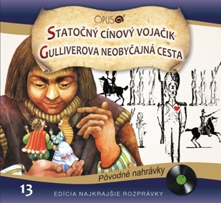 Rozprávka - Statočný cínový vojačik/Gulliverova neobyčajná cesta   CD