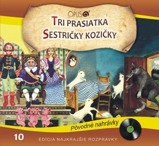 Rozprávka - Tri prasiatka/Sestričky kozičky CD