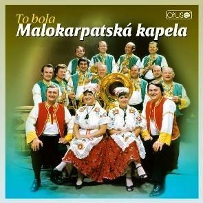 Malokarpatská kapela - To bola Malokarpatská kapela  CD